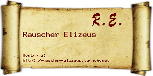 Rauscher Elizeus névjegykártya
